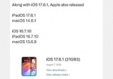 真快！iOS 17.6.1 和 16.7.10 发表，修复重大问题